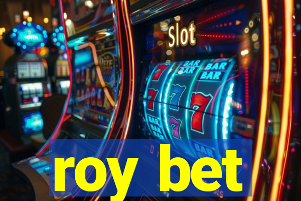 roy bet